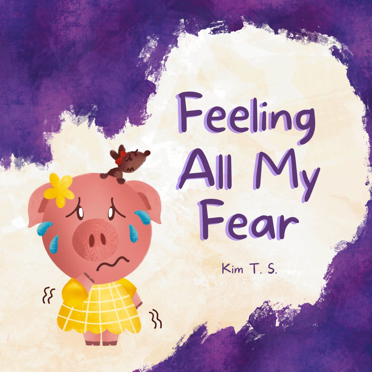 Cover of the children’s book Feeling All My Fear about coping with fear