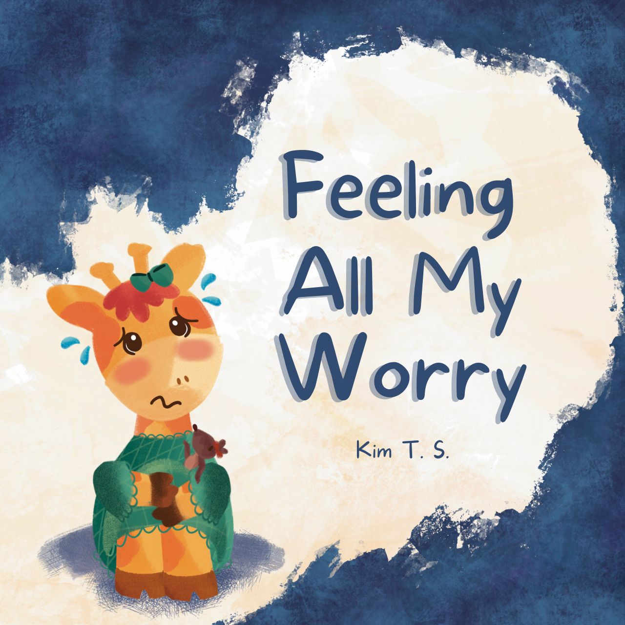 Cover of the children’s book Feeling All My Worry about handling worry and anxiety